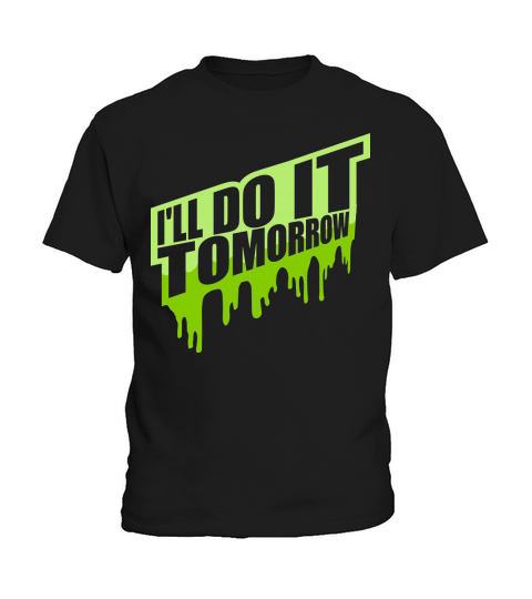 do it tomorrow quote Kids T-Shirt