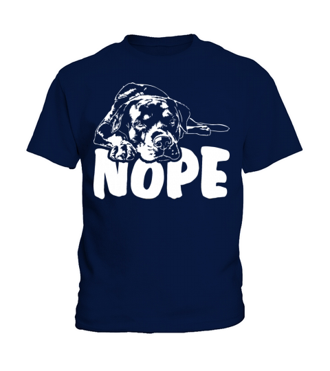 Funny Rottweiler Nope dog quote Kids T-Shirt