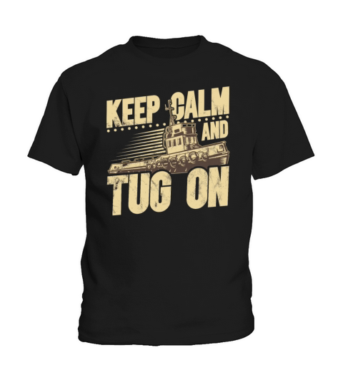 Tugboat Quote For A Tug Captain Tug Life Kids T-Shirt