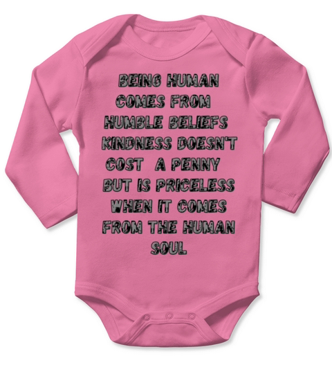 BEING HUMAN COMES FROM HUMBLE BELIEFS KINDNESS DOE Long Sleeve Baby One-Piece