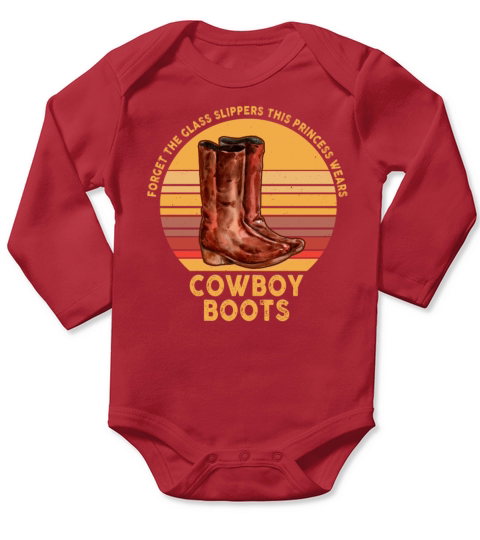 Forget Glass Slippers Princess Wears Cowboy Boots Long Sleeve Baby One-Piece