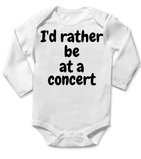 Id rather be at a concert Long Sleeve Baby One-Piece