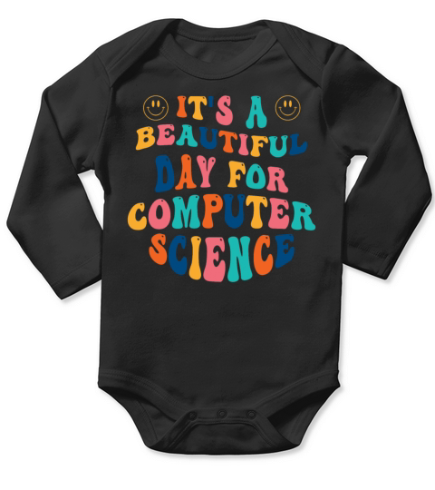 Its a beautiful Day for Computer Science Long Sleeve Baby One-Piece