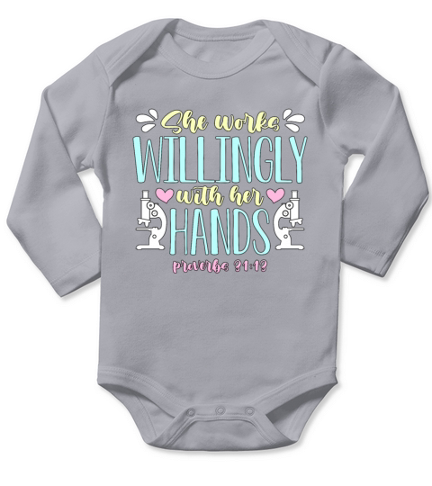 Lab Technician She Works Willingly Medical Science Long Sleeve Baby One-Piece