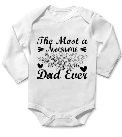 The Most A Awesome Dad Ever Long Sleeve Baby One-Piece