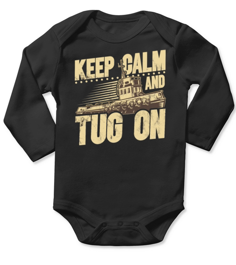 Tugboat Quote For A Tug Captain Tug Life Long Sleeve Baby One-Piece
