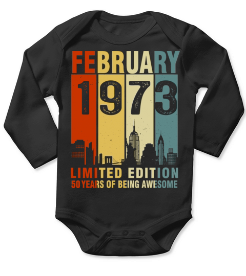 Vintage February 1973 50 Years Of Being Awesome Long Sleeve Baby One-Piece