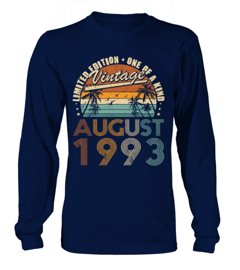 30th birthday vintage august 1993 one of a kind Long sleeved Unisex