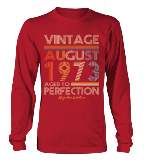 50th birthday vintage august 1973 limited edition Long sleeved Unisex