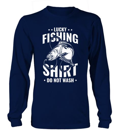 Lucky Fishing Shirt for Fish Hunter and Fisherman Long sleeved Unisex