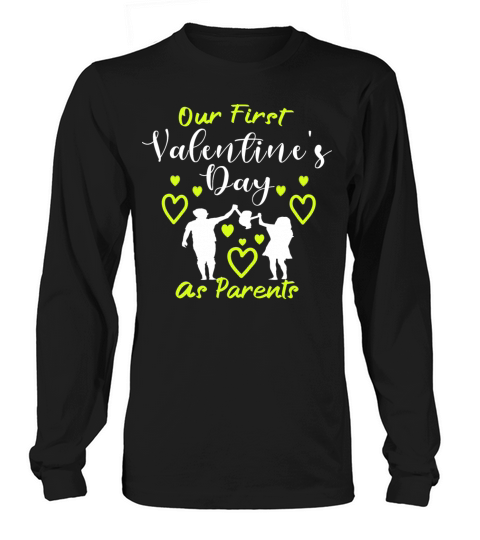 Our First Valentines Day As Parents New Dad Mom Long sleeved Unisex