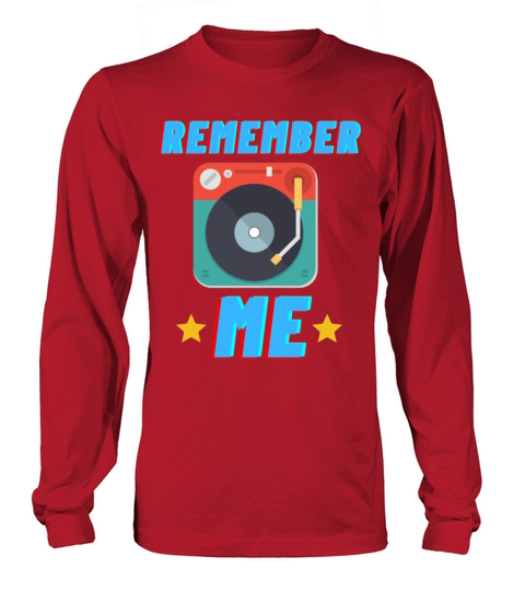 remember me Retro Novelty Vintage Funny Meme Long sleeved Unisex