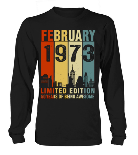 Vintage February 1973 50 Years Of Being Awesome Long sleeved Unisex