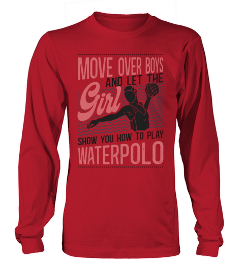 Water Polo Girl Vintage Move Over Long sleeved Unisex