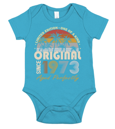 50th birthday vintage 1973 original since 1973 Short Sleeve Baby One-Piece