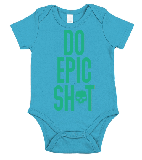 Funny sayings - DO EPIC SHIT Short Sleeve Baby One-Piece
