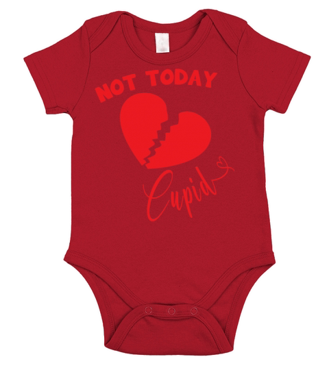not today cupidfunny valentine s day Short Sleeve Baby One-Piece