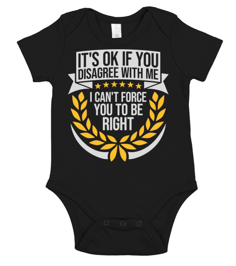 you disagree with me Short Sleeve Baby One-Piece