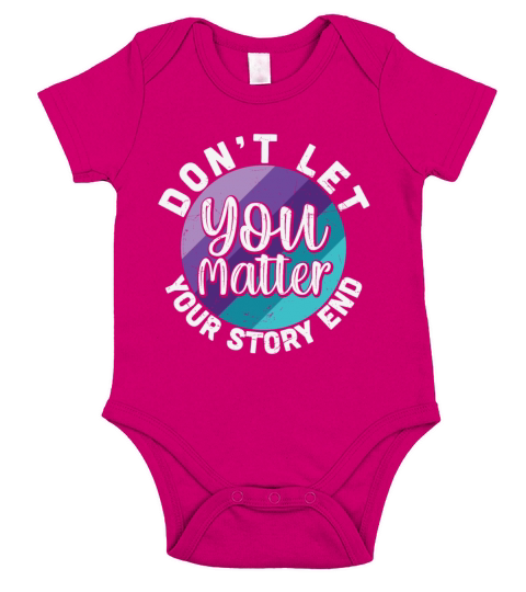 You Matter Dont Let Your Story End Short Sleeve Baby One-Piece
