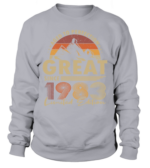 40th birthday vintage 1983 great since 1983 Sweatshirt Unisex