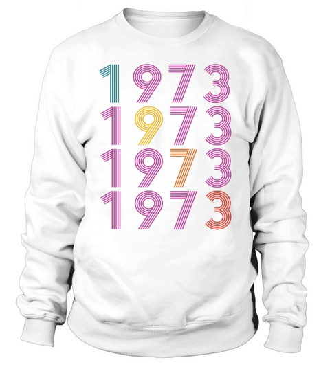 50th birthday vintage 1973 retro vintage style Sweatshirt Unisex