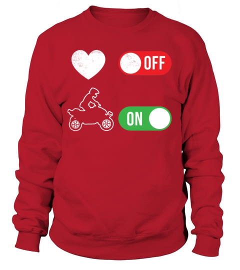all terrain vehicles funny ON and OFF art Sweatshirt Unisex
