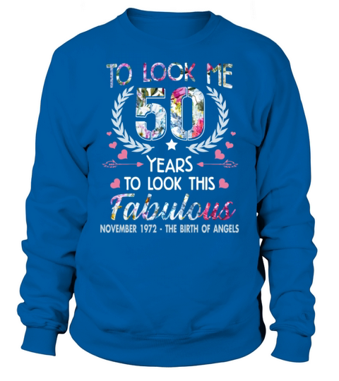 It Took Me 50 Years To Look This Fabulous Sweatshirt Unisex