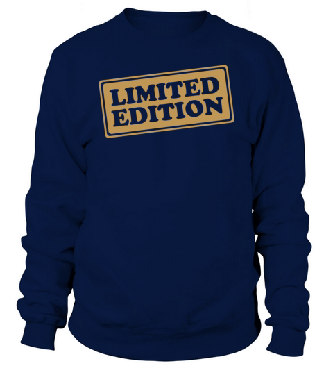 Limited Edition - Slogan - Special - Unique Sweatshirt Unisex