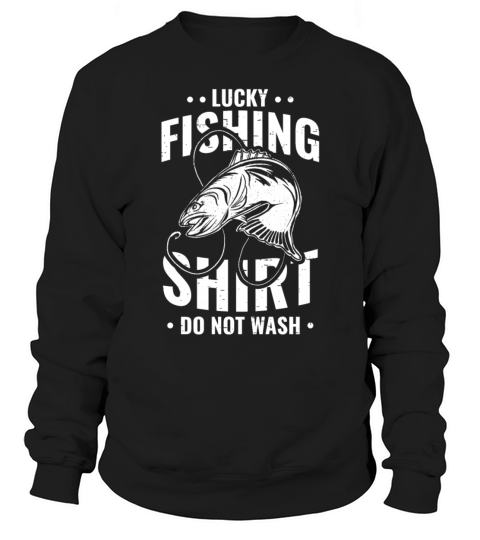 Lucky Fishing Shirt for Fish Hunter and Fisherman Sweatshirt Unisex