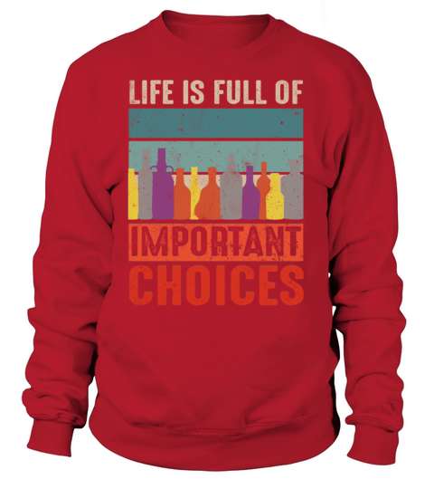 Retro Vintage Life Full Of Choices Bottle Spirit Sweatshirt Unisex