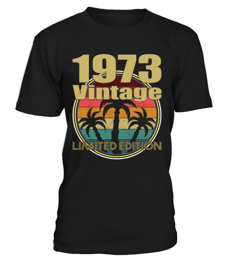 50th birthday vintage 1973 limited edition T-Shirt Unisex