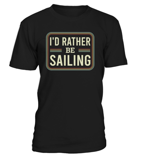 Catamaran Captain Id Rather Be Sailing T-Shirt Unisex