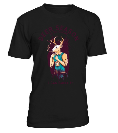 Deer Season Is So Close I Can Smell It T-Shirt Unisex