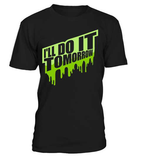 do it tomorrow quote T-Shirt Unisex