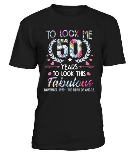 It Took Me 50 Years To Look This Fabulous T-Shirt Unisex