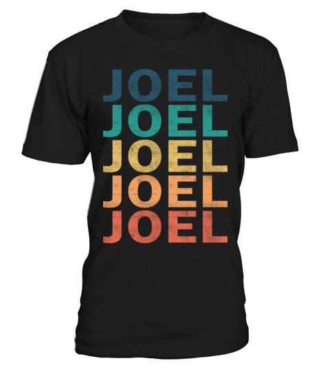 Joel Name T Shirt - Joel Vintage Retro Name Gift I T-Shirt Unisex