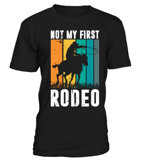 not first rodeo T-Shirt Unisex