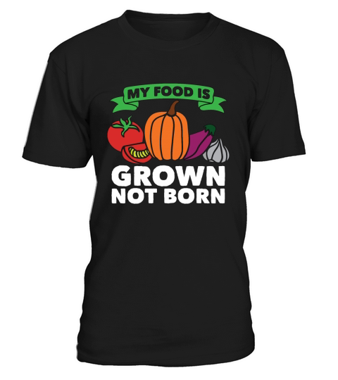 Veganism My Food Is Grown Plant Based Vegan Lover T-Shirt Unisex