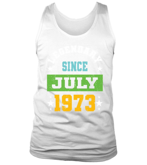 50th birthday legendary since july vintage 1973 Tank Top Unisex