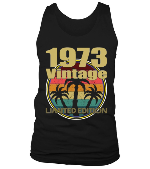 50th birthday vintage 1973 limited edition Tank Top Unisex