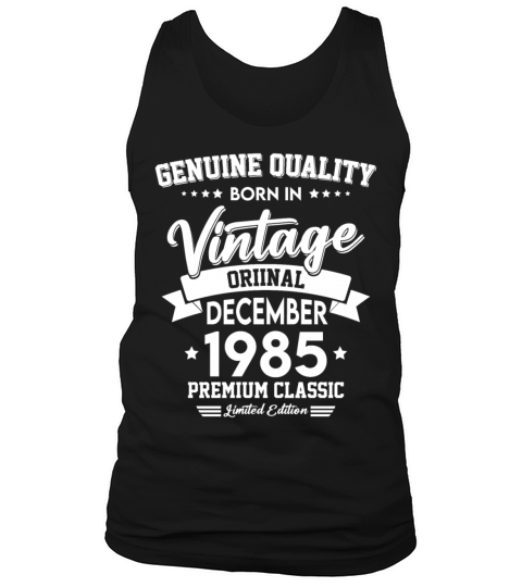Born In December 1985 Original Vintage Tank Top Unisex