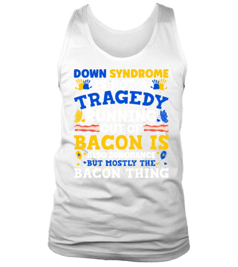 Down Syndrome Is Not a Tragedy - Down Syndrome Awa Tank Top Unisex