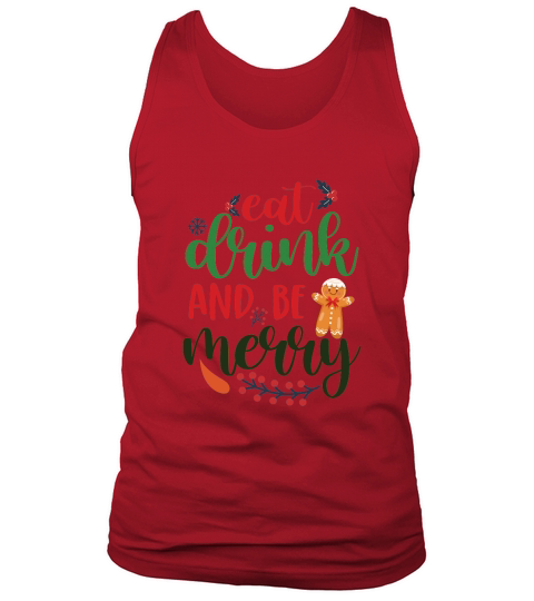 Eat drink and be merry christmas Tank Top Unisex