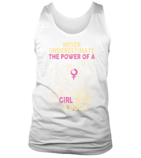 Never Underestimate The Power of A Girl With Book Tank Top Unisex
