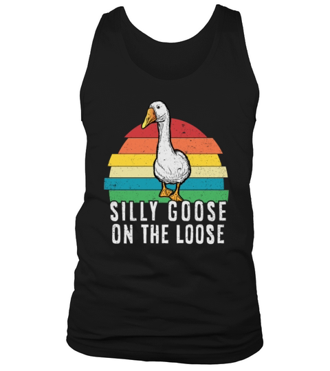 Silly Goose On The Loose Funny Goose Meme Tank Top Unisex