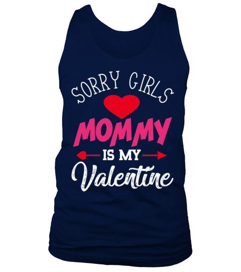 Sorry Girls Mommy is My Valentine564 Tank Top Unisex