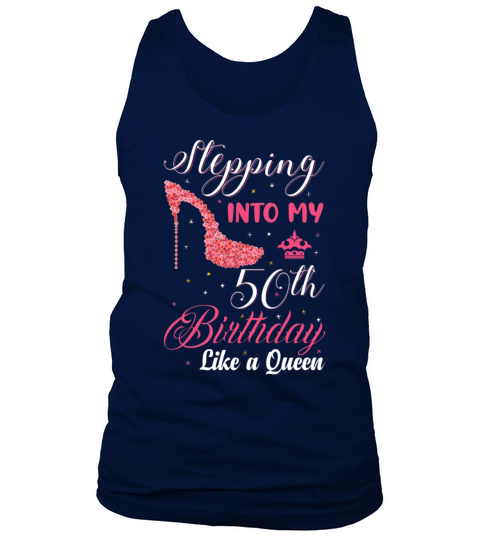 Stepping Into My 50th Birthday Like A Queen Happy Tank Top Unisex