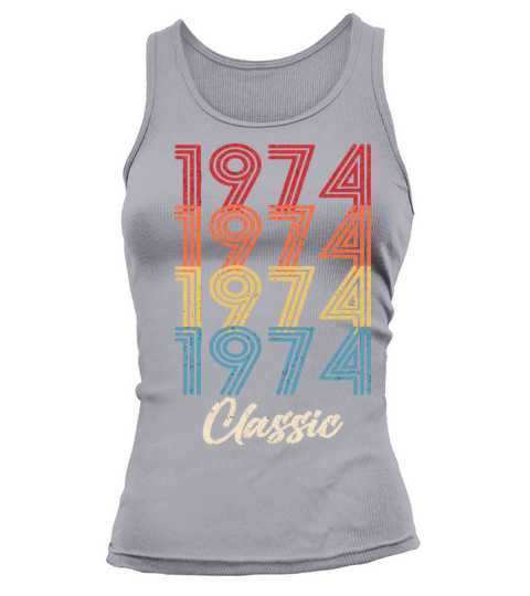 1974 Classic Vintage 1974 Gift Men Women Born Made Tank top Woman