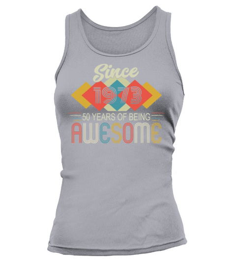 Awesome Since 1973 Birthday Retro Sayings Tank top Woman