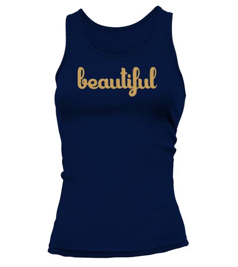 beautiful - Cool Quote - Saying - Woman Tank top Woman